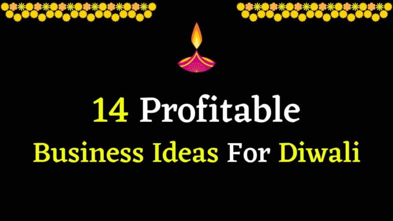 Read more about the article 14 Profitable Business Ideas For Diwali | 14 Diwali Business Ideas