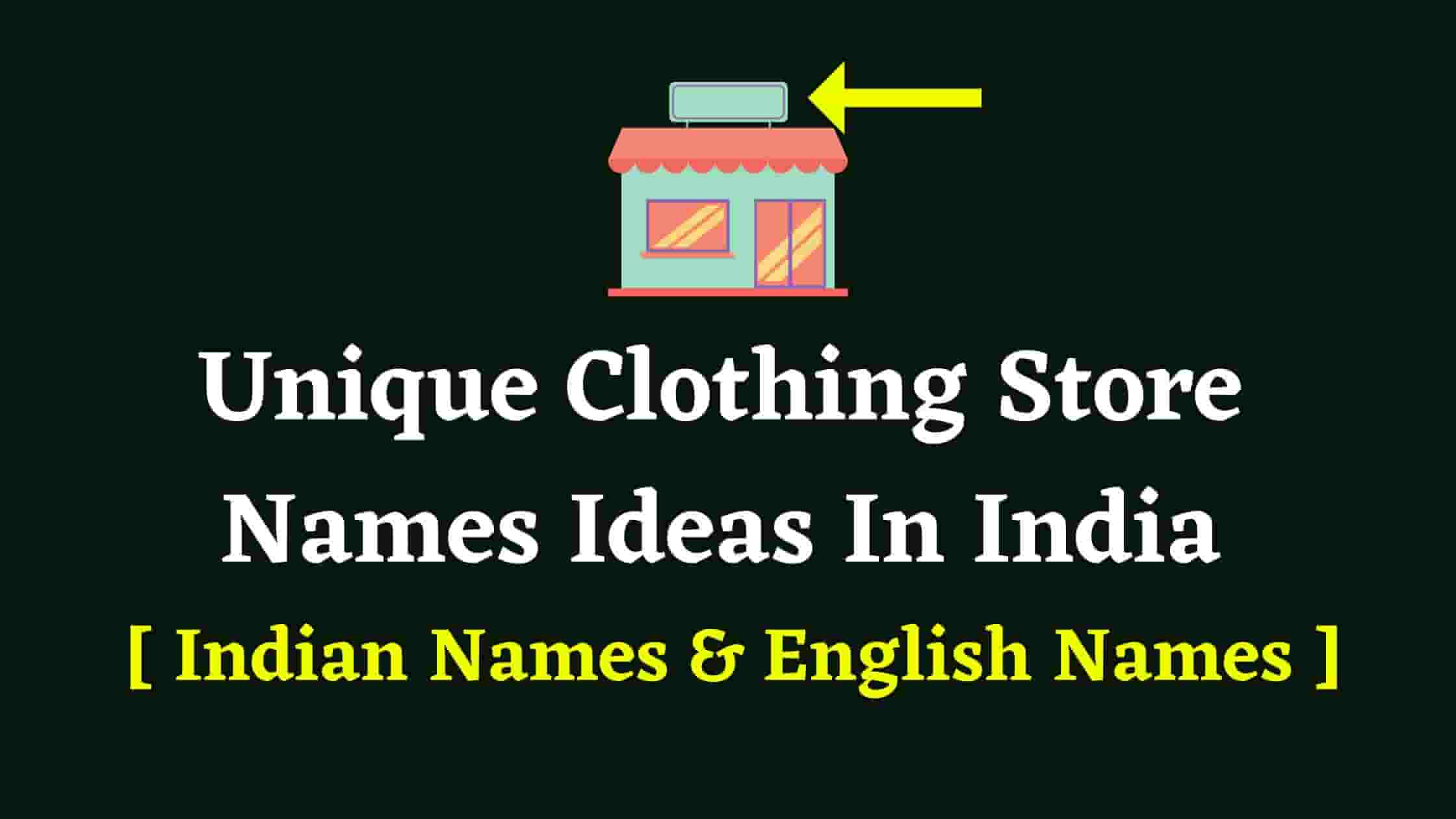 184 Garments Shop Names Ideas In India  184 Clothing Store Names Ideas In  India - Big Mastery